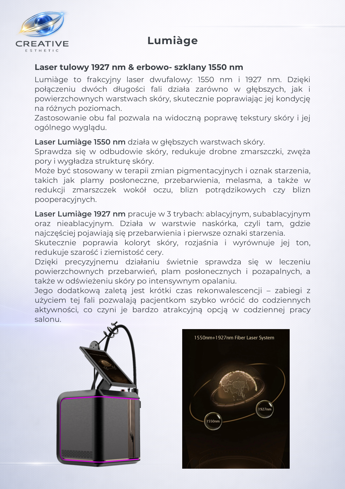 Opis działania dwóch długości fali Lumiàge